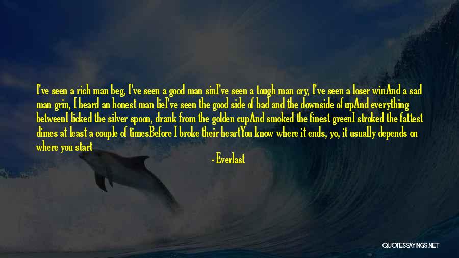 Good Spoon Quotes By Everlast Good Spoon Quotes By Everlast