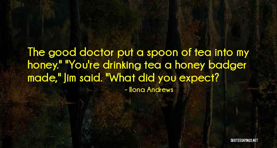 Good Spoon Quotes By Ilona Andrews Good Spoon Quotes By Ilona Andrews