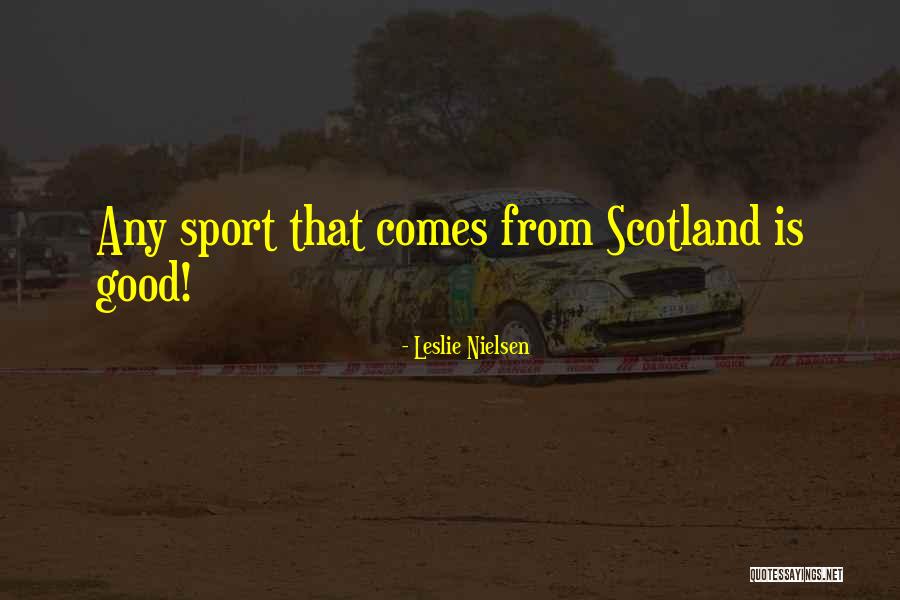 Good Sport Quotes By Leslie Nielsen Good Sport Quotes By Leslie Nielsen