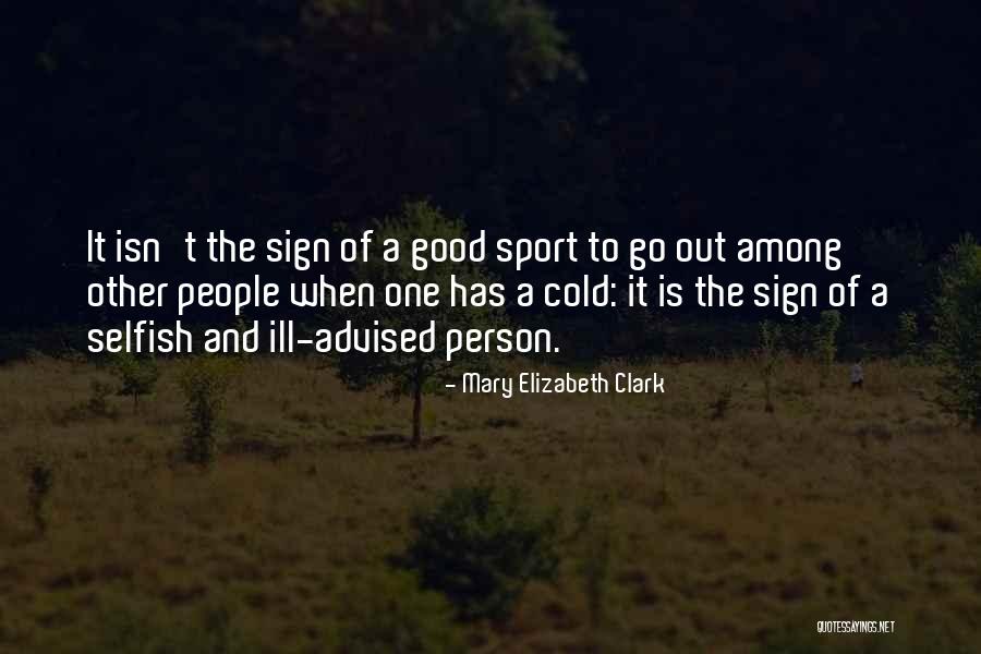 Good Sport Quotes By Mary Elizabeth Clark Good Sport Quotes By Mary Elizabeth Clark