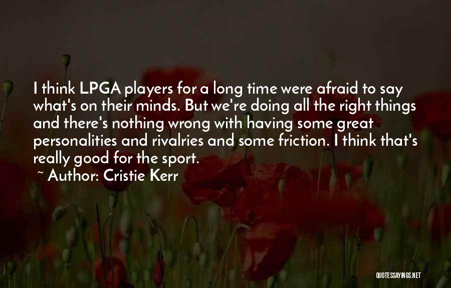 Good Sports Player Quotes By Cristie Kerr