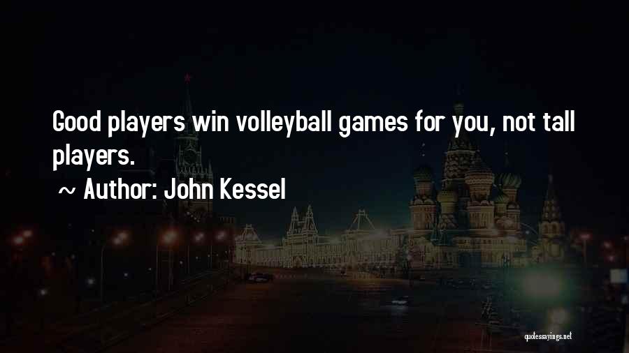 Good Sports Player Quotes By John Kessel