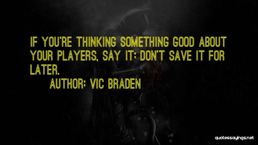 Good Sports Player Quotes By Vic Braden