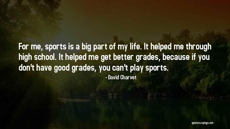 Good Sports T-shirt Quotes By David Charvet