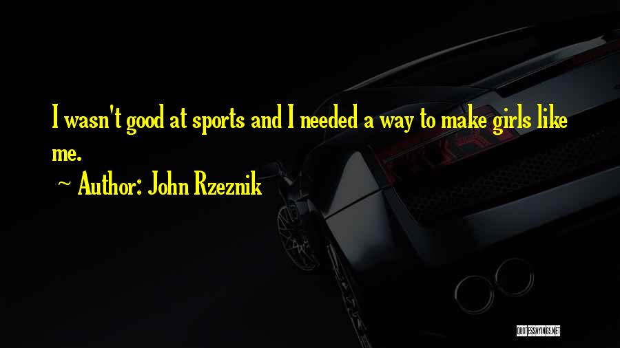 Good Sports T-shirt Quotes By John Rzeznik