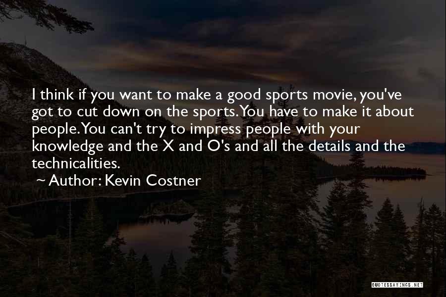 Good Sports T-shirt Quotes By Kevin Costner