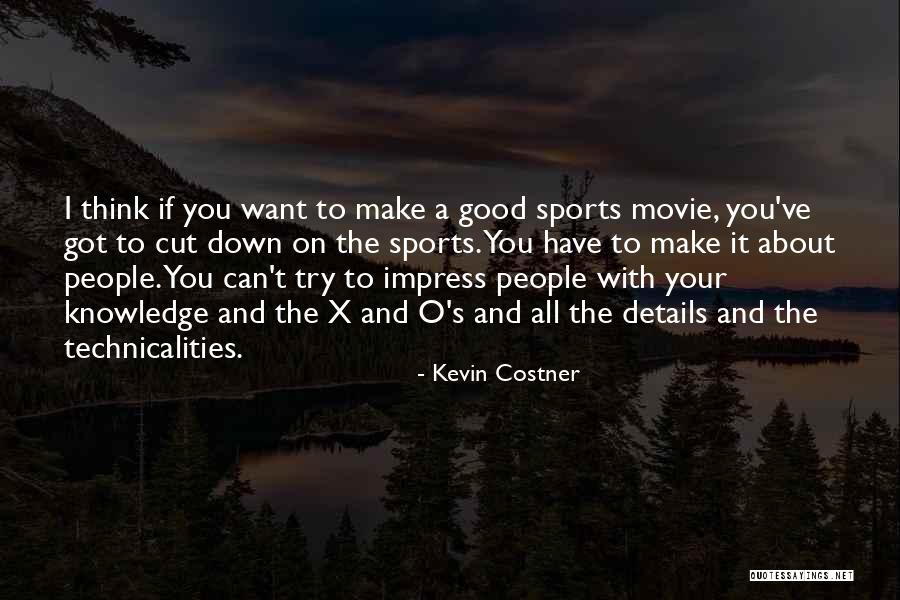 Good Sports T-shirt Quotes By Kevin Costner