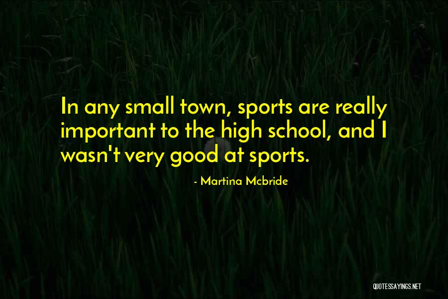 Good Sports T-shirt Quotes By Martina Mcbride