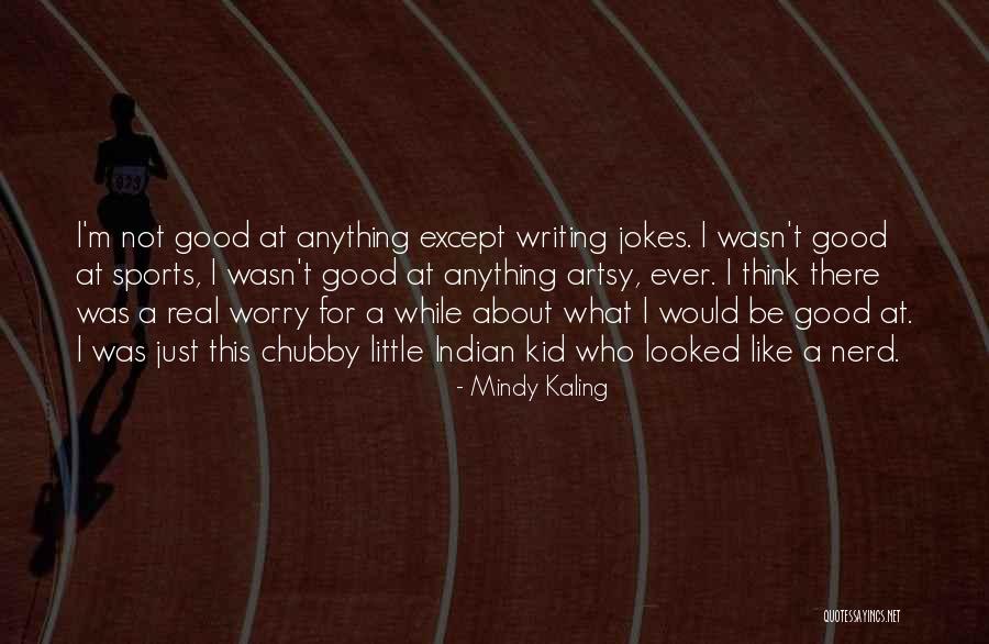 Good Sports T-shirt Quotes By Mindy Kaling Good Sports T-shirt Quotes By Mindy Kaling