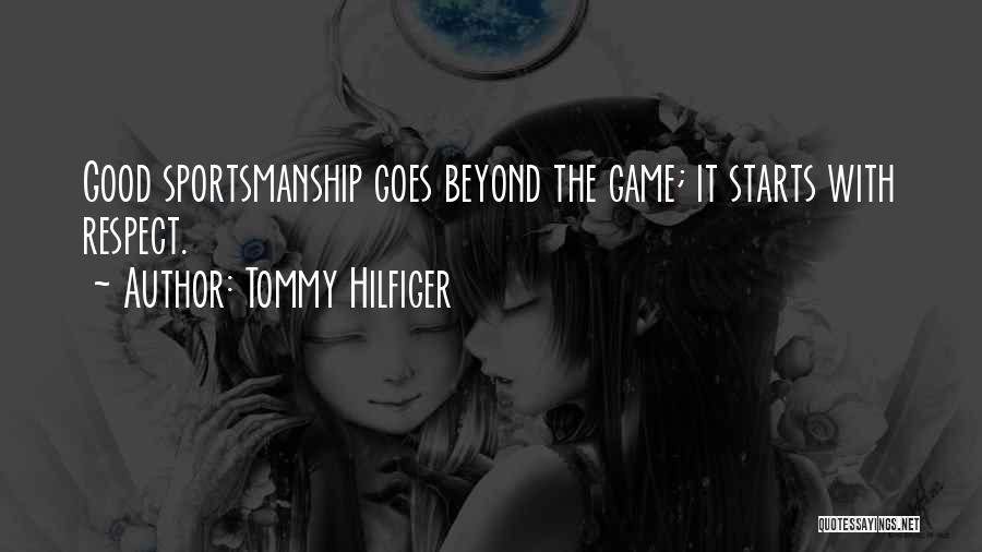 Good Sportsmanship Quotes By Tommy Hilfiger