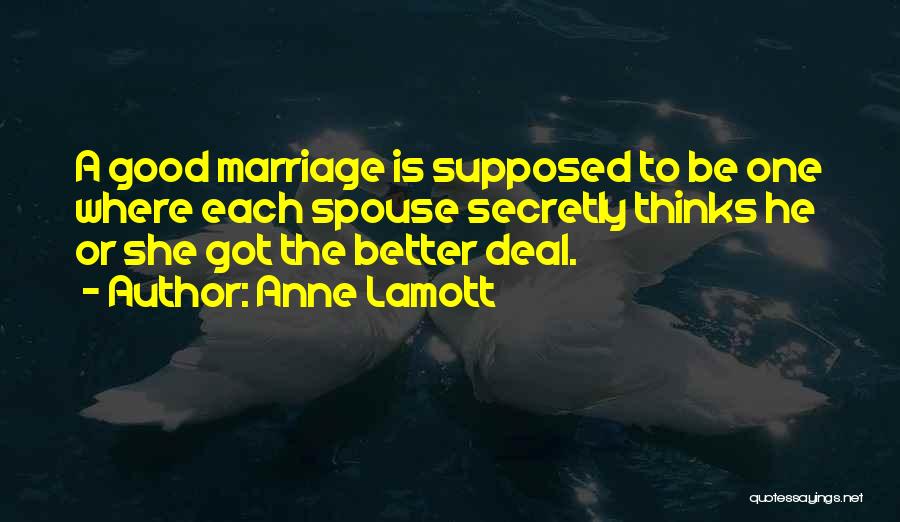 Good Spouse Quotes By Anne Lamott