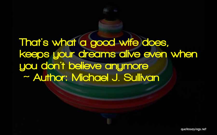 Good Spouse Quotes By Michael J. Sullivan