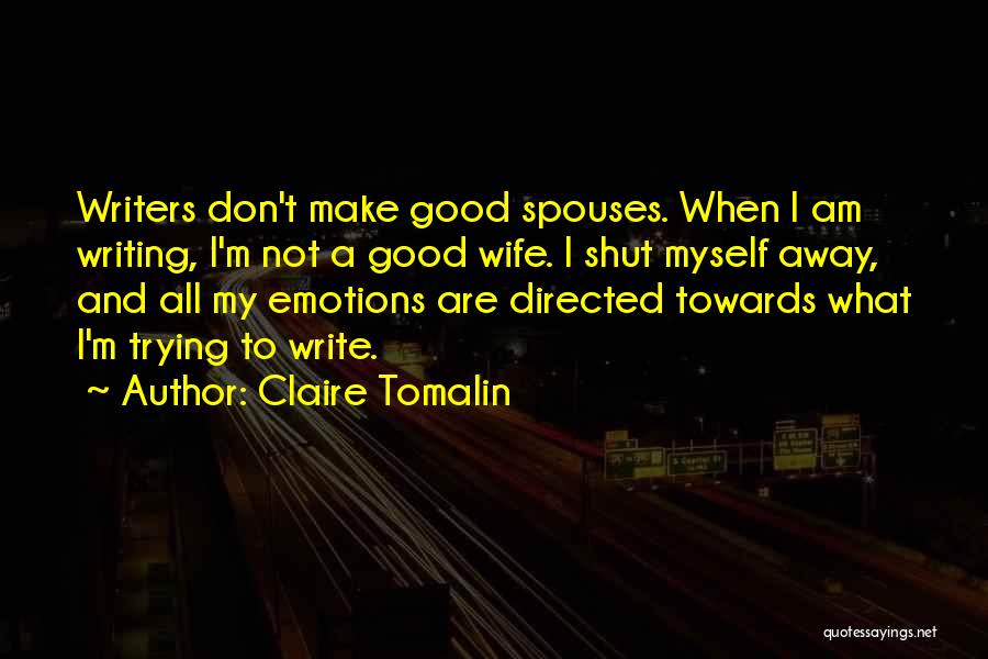 Good Spouses Quotes By Claire Tomalin