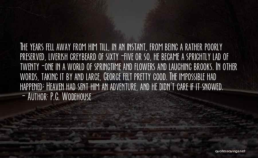 Good Springtime Quotes By P.G. Wodehouse Good Springtime Quotes By P.G. Wodehouse