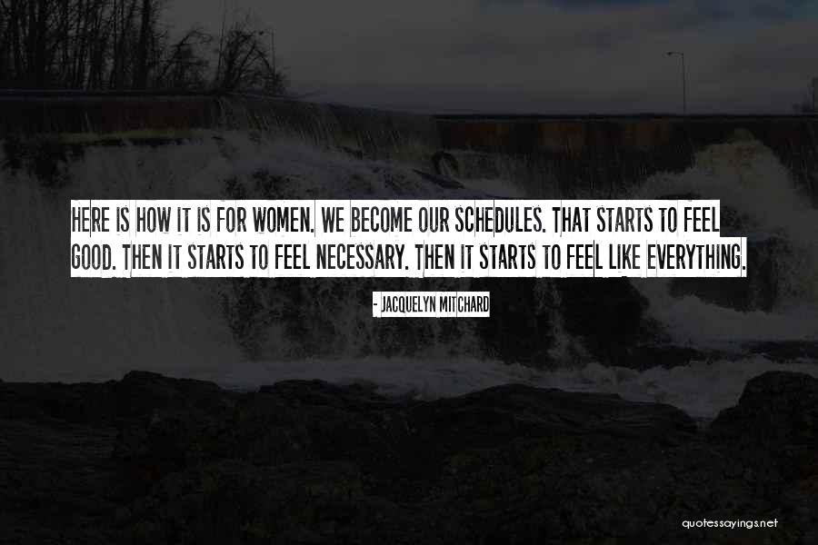 Good Starts Quotes By Jacquelyn Mitchard Good Starts Quotes By Jacquelyn Mitchard