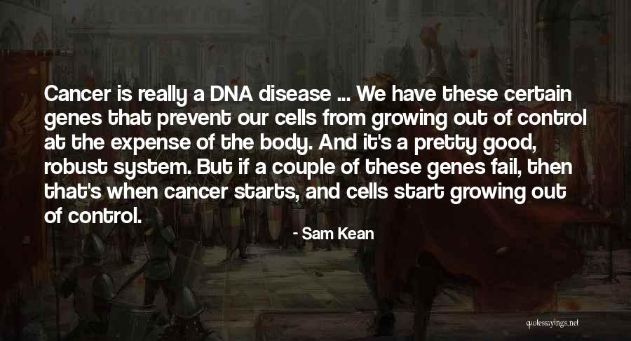 Good Starts Quotes By Sam Kean Good Starts Quotes By Sam Kean