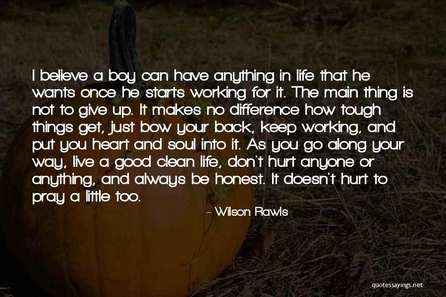 Good Starts Quotes By Wilson Rawls Good Starts Quotes By Wilson Rawls