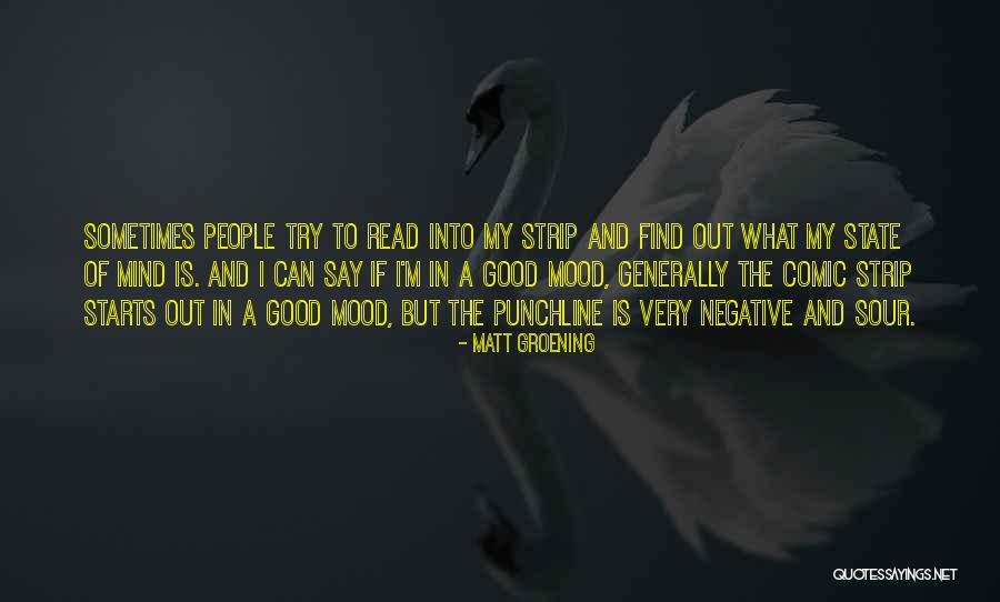 Good State Of Mind Quotes By Matt Groening Good State Of Mind Quotes By Matt Groening