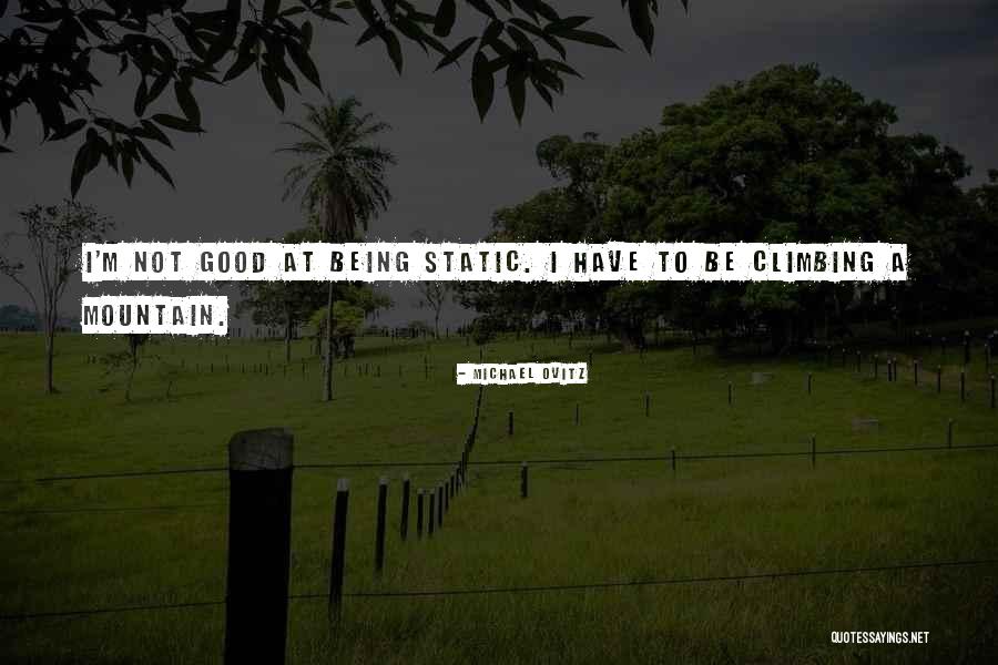 Good Static Quotes By Michael Ovitz