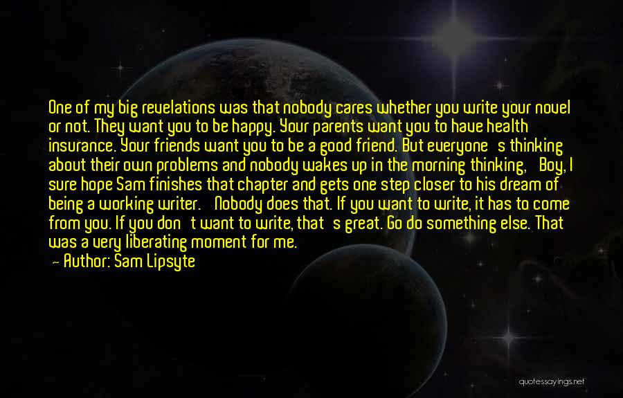 Good Step Parents Quotes By Sam Lipsyte