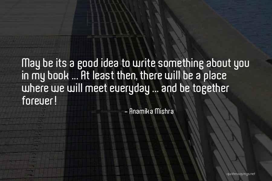 Good Story Book Quotes By Anamika Mishra Good Story Book Quotes By Anamika Mishra
