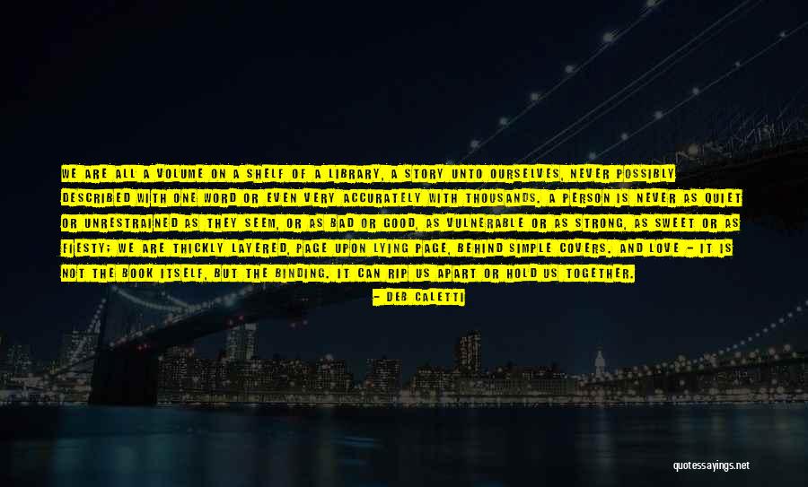 Good Story Book Quotes By Deb Caletti Good Story Book Quotes By Deb Caletti