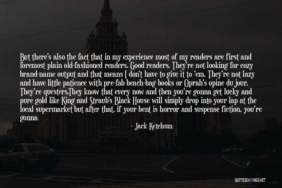 Good Story Book Quotes By Jack Ketchum