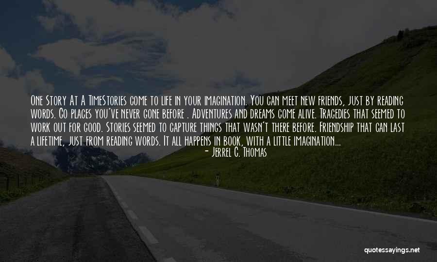Good Story Book Quotes By Jerrel C. Thomas Good Story Book Quotes By Jerrel C. Thomas