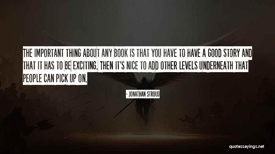 Good Story Book Quotes By Jonathan Stroud