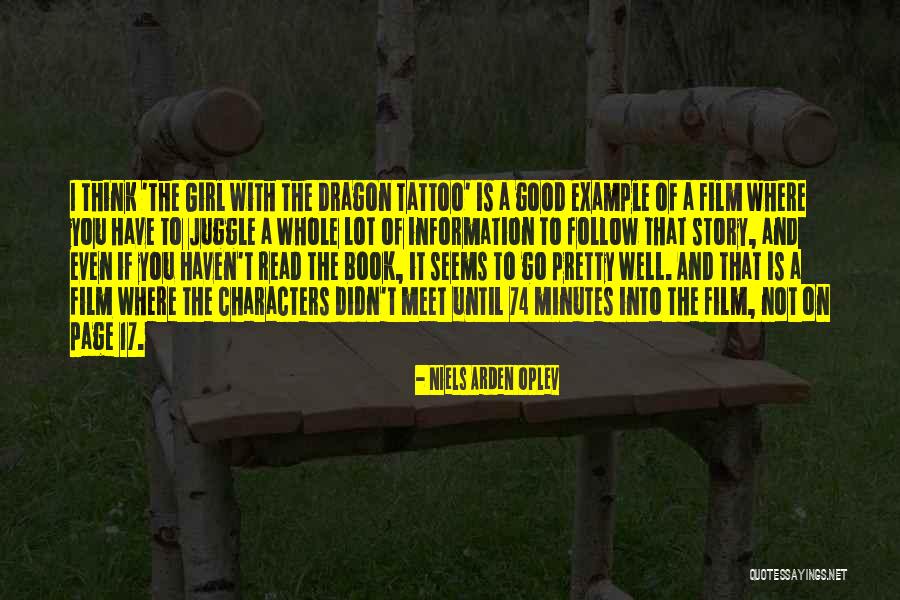 Good Story Book Quotes By Niels Arden Oplev Good Story Book Quotes By Niels Arden Oplev