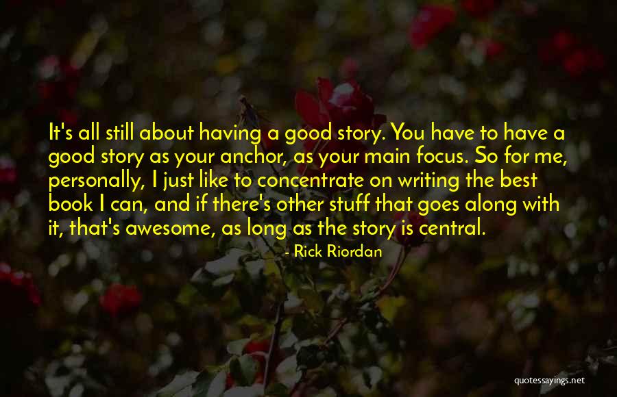 Good Story Book Quotes By Rick Riordan