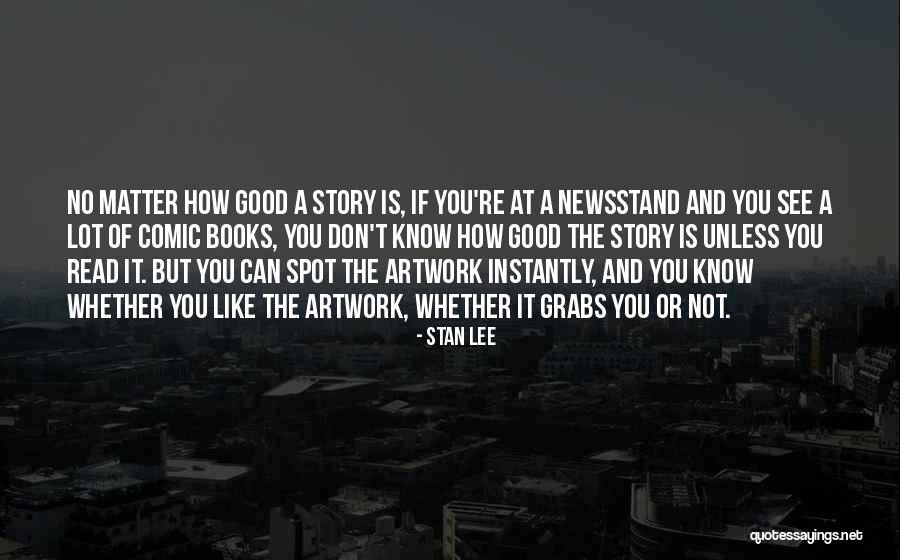 Good Story Book Quotes By Stan Lee