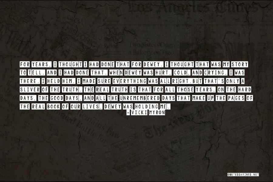 Good Story Book Quotes By Vicki Myron Good Story Book Quotes By Vicki Myron