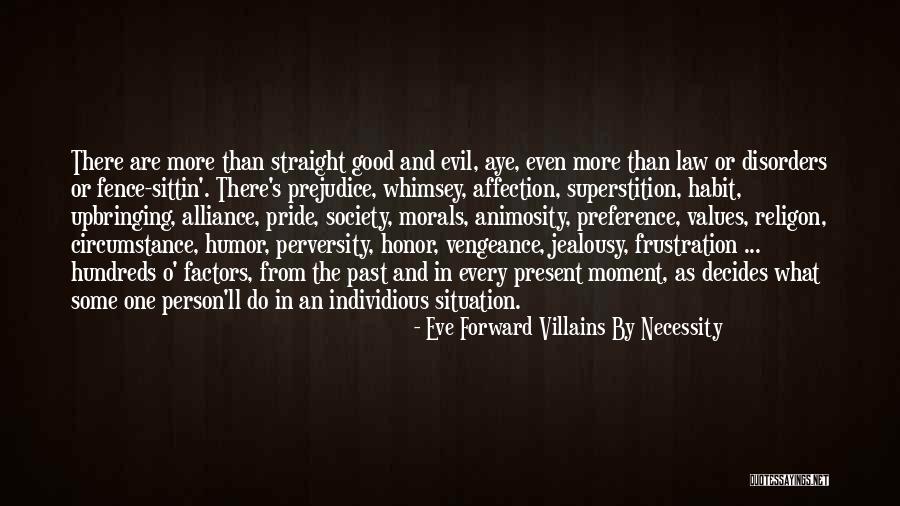 Good Straight Forward Quotes By Eve Forward Villains By Necessity Good Straight Forward Quotes By Eve Forward Villains By Necessity