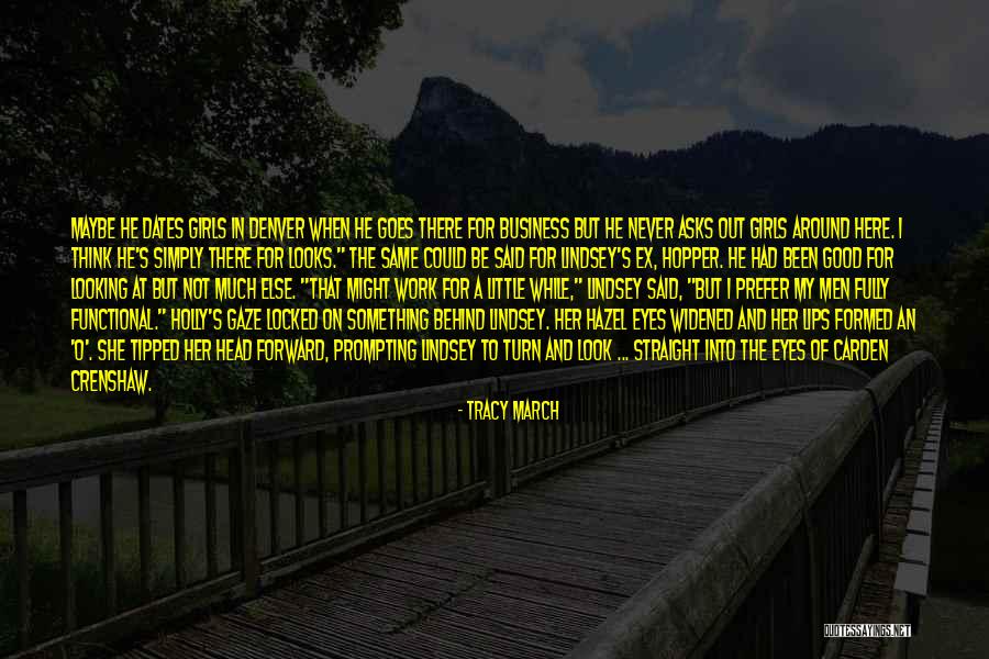 Good Straight Forward Quotes By Tracy March Good Straight Forward Quotes By Tracy March