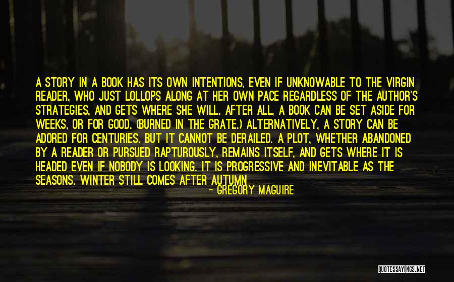 Good Strategies Quotes By Gregory Maguire Good Strategies Quotes By Gregory Maguire