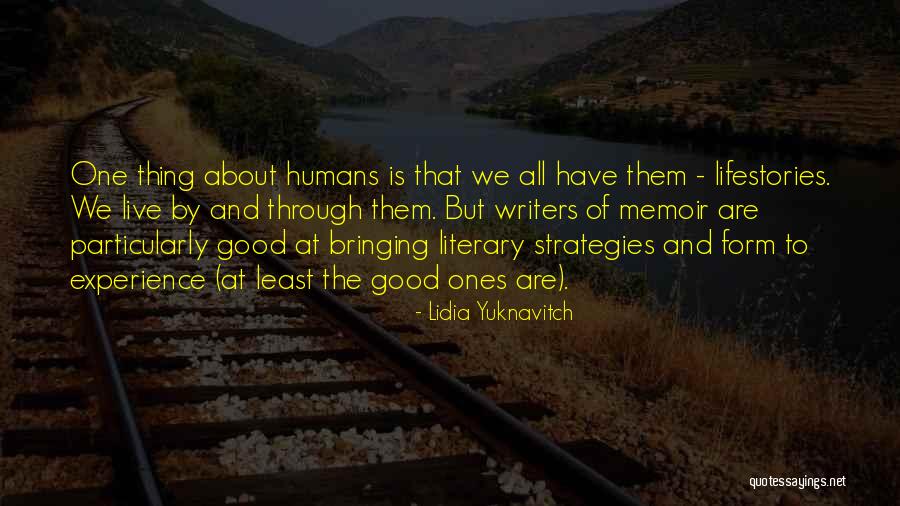 Good Strategies Quotes By Lidia Yuknavitch Good Strategies Quotes By Lidia Yuknavitch