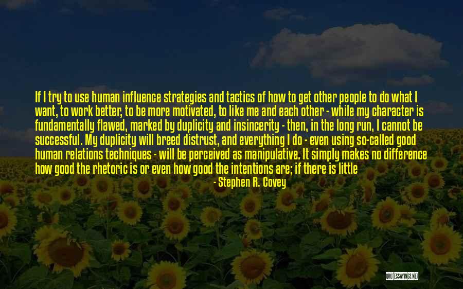 Good Strategies Quotes By Stephen R. Covey Good Strategies Quotes By Stephen R. Covey