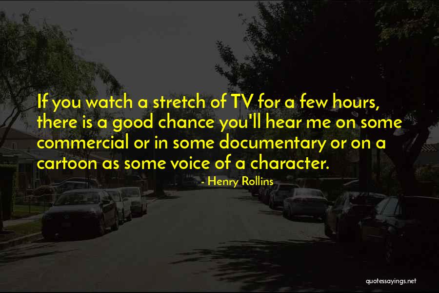 Good Stretch Quotes By Henry Rollins Good Stretch Quotes By Henry Rollins