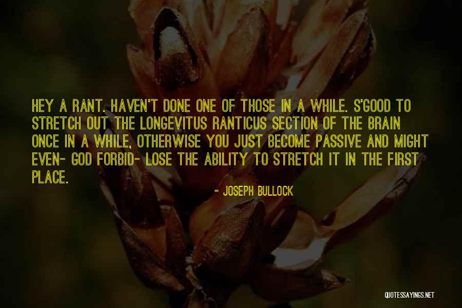 Good Stretch Quotes By Joseph Bullock Good Stretch Quotes By Joseph Bullock