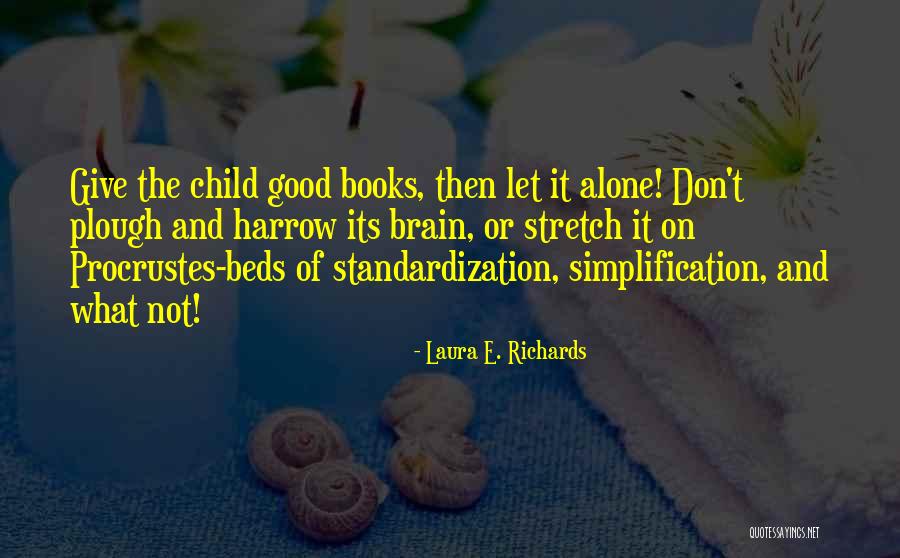 Good Stretch Quotes By Laura E. Richards Good Stretch Quotes By Laura E. Richards