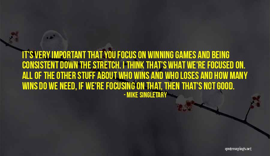 Good Stretch Quotes By Mike Singletary Good Stretch Quotes By Mike Singletary