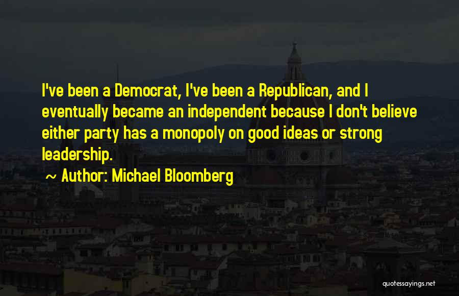 Good Strong Independent Quotes By Michael Bloomberg