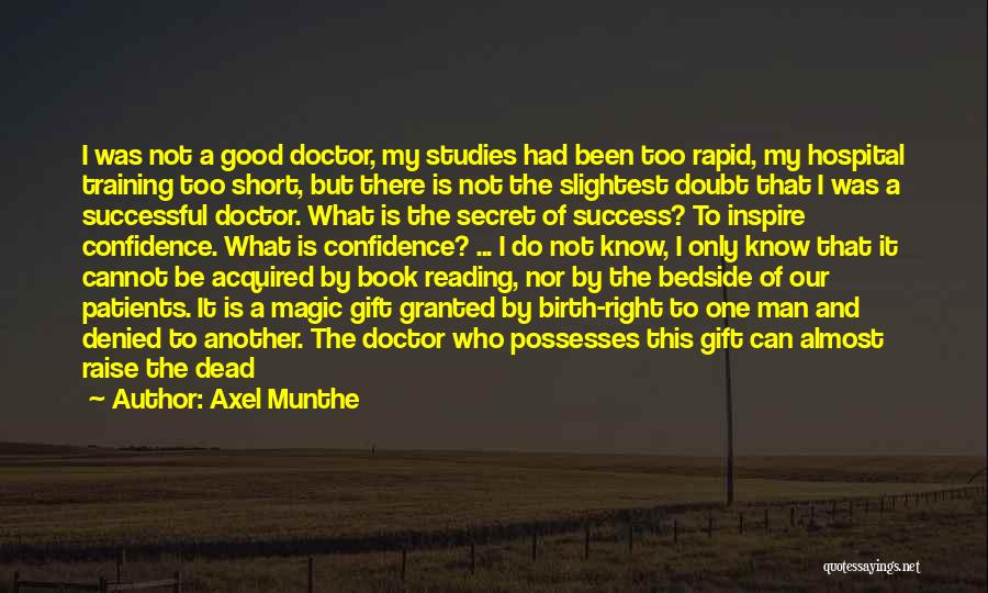 Good Studies Quotes By Axel Munthe