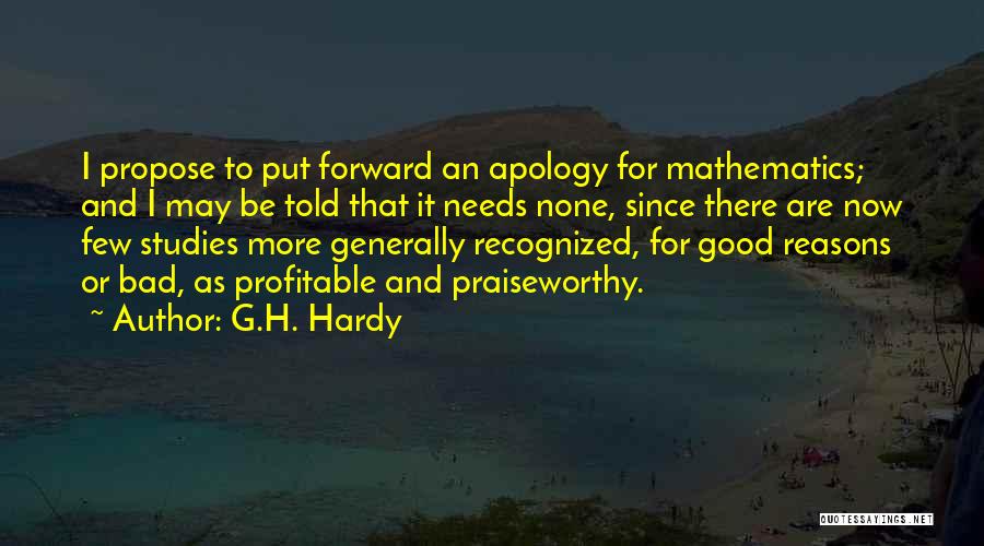 Good Studies Quotes By G.H. Hardy