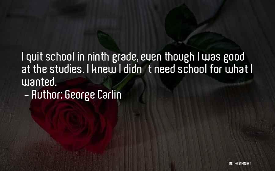 Good Studies Quotes By George Carlin