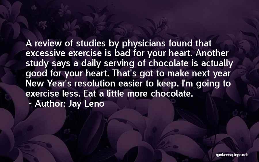 Good Studies Quotes By Jay Leno