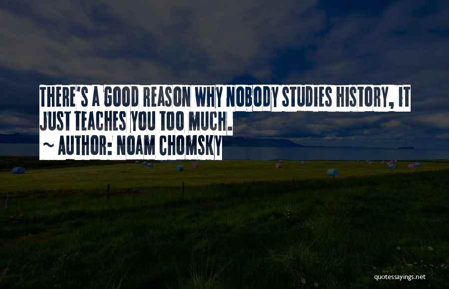 Good Studies Quotes By Noam Chomsky