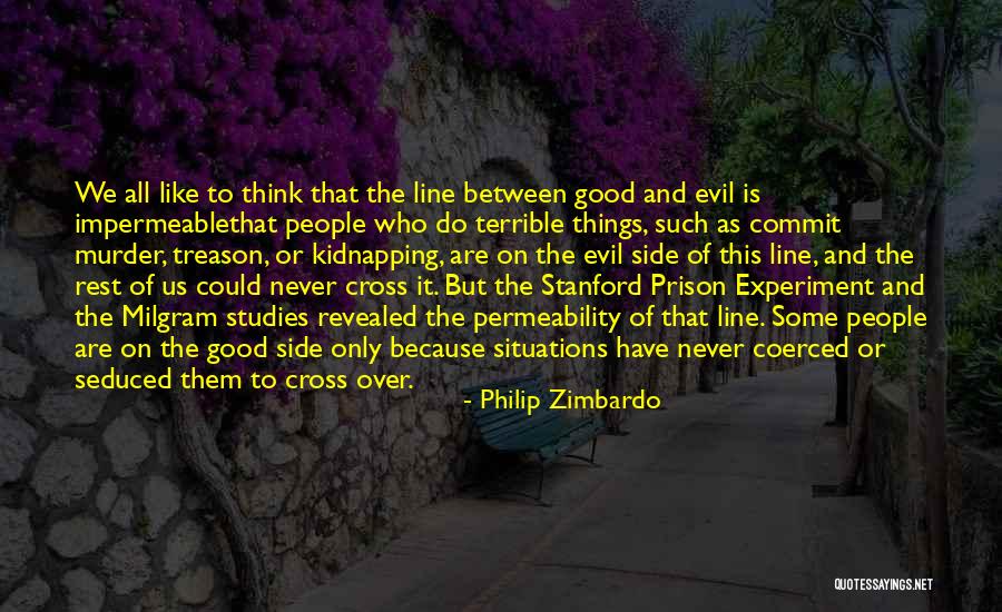 Good Studies Quotes By Philip Zimbardo