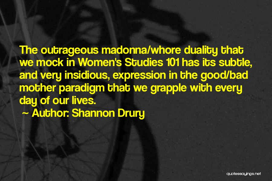 Good Studies Quotes By Shannon Drury